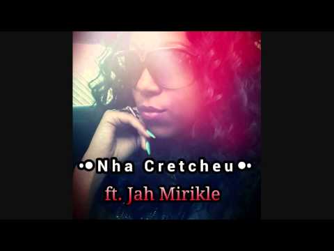 Tayla Ridell «Nha Cretcheu» ft. Jah Mirikle