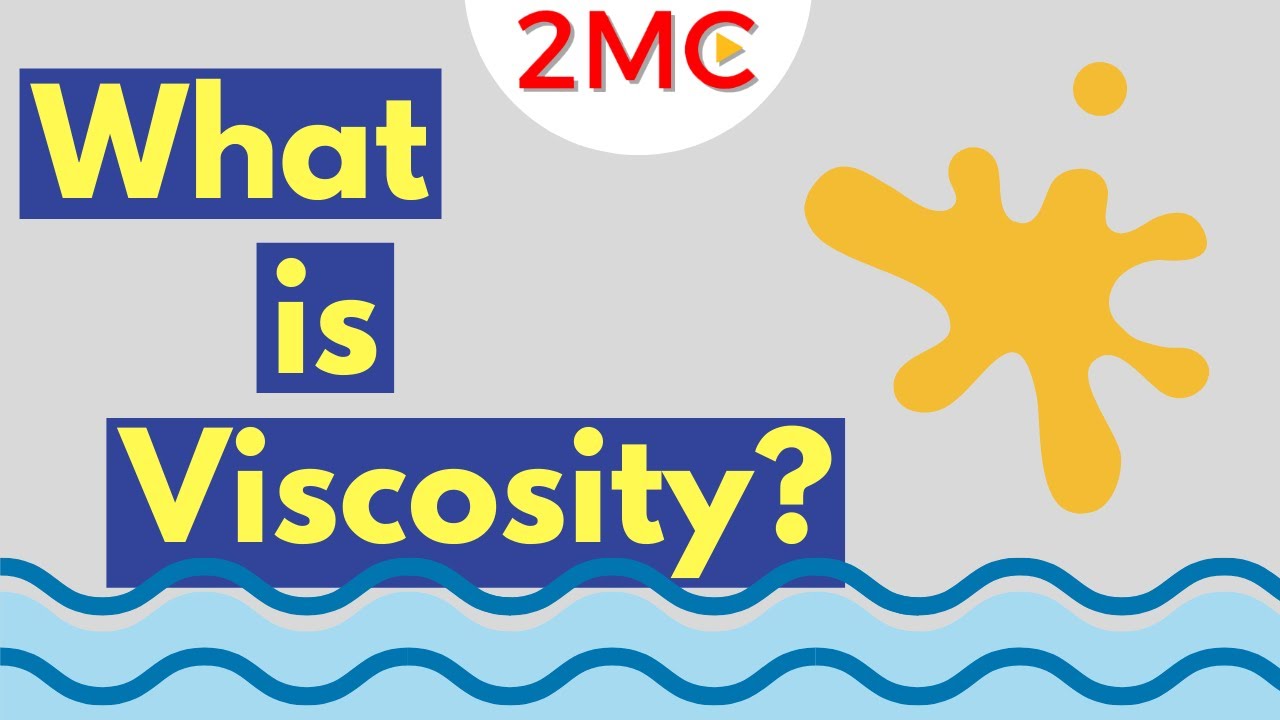 What is Viscosity | Understanding Resistance to Flow