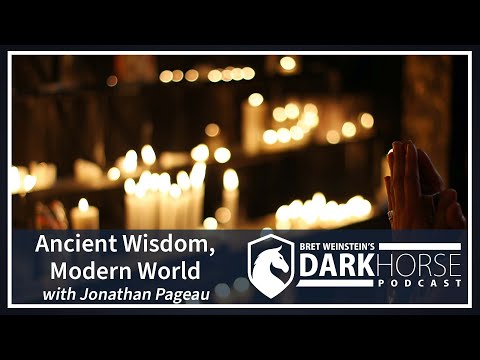 Ancient Wisdom, Modern World: Bret Speaks with Jonathan Pageau