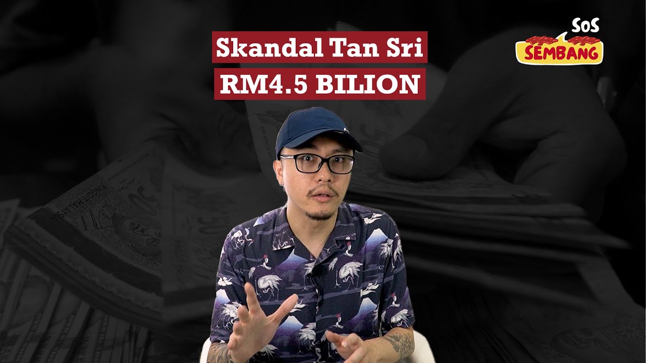 Skandal Tan Sri RM4.5 billion