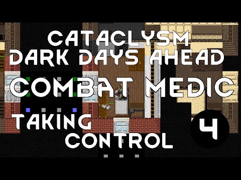 TAKING CONTROL - CDDA Cataclysm Dark Days Ahead Gameplay 4