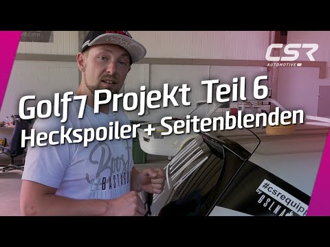 Golf 7 Tuningprojekt Teil 6 - Heckspoiler und Seitenblenden