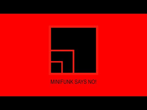 Minifunk Says No!