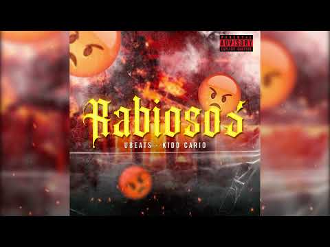 Rabiosos - Ubeats ft. Kidd Cario (Prod.Ubabeats)