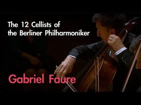 Gabriel Fauré : Pavane Op.50 The 12 Cellists of the Berliner Philharmoniker | OPUS Masters