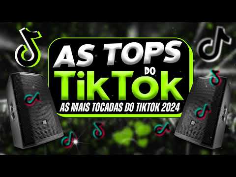 AS TOPS DO TIKTOK 2023/2024 - SELEÇÃO HITS DO TIKTOK BRASIL 2023 - AS MAIS TOCADAS DO TIK TOK (2023)
