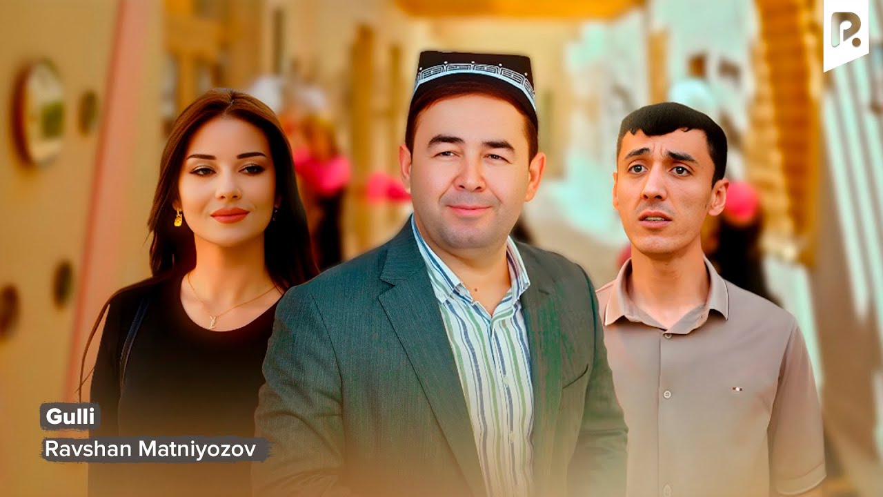 Ravshan Matniyozov - Gulli | Равшан Матниёзов - Гулли