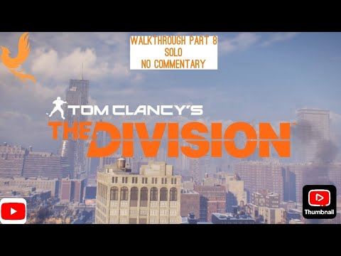 Tom Clancy's The Division | Walkthrough Part 8 | Solo | No Commentary | PS5 