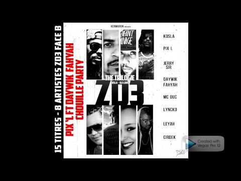 Pix - L ft Daywik Fahyah - Chouille Party - ZD la trilogie Face B (Pack 1)