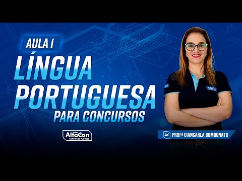 LÍNGUA PORTUGUESA PARA CONCURSOS 2023 - AULA 1/5 - AlfaCon