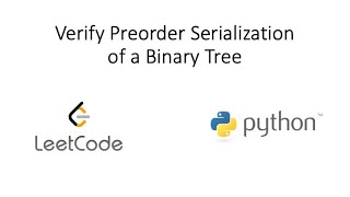 YouTube video 'Leetcode - Verify Preorder Serialization of a Binary Tree (Python)'
