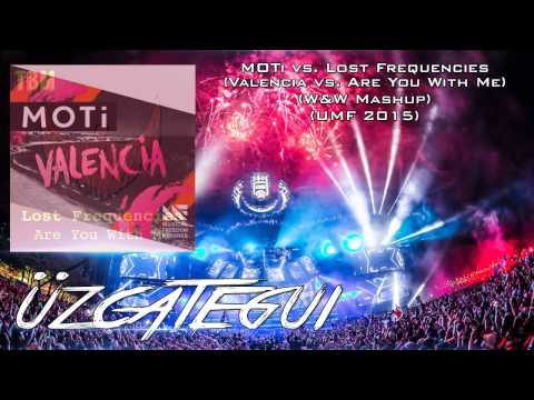MOTi vs. Lost Frequencies - Valencia vs. Are You With Me (W&W Mashup) [UMF 2015]