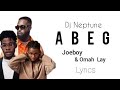 Dj Neptune - Abeg ft Joeboy, Omah Lay (Lyrics)