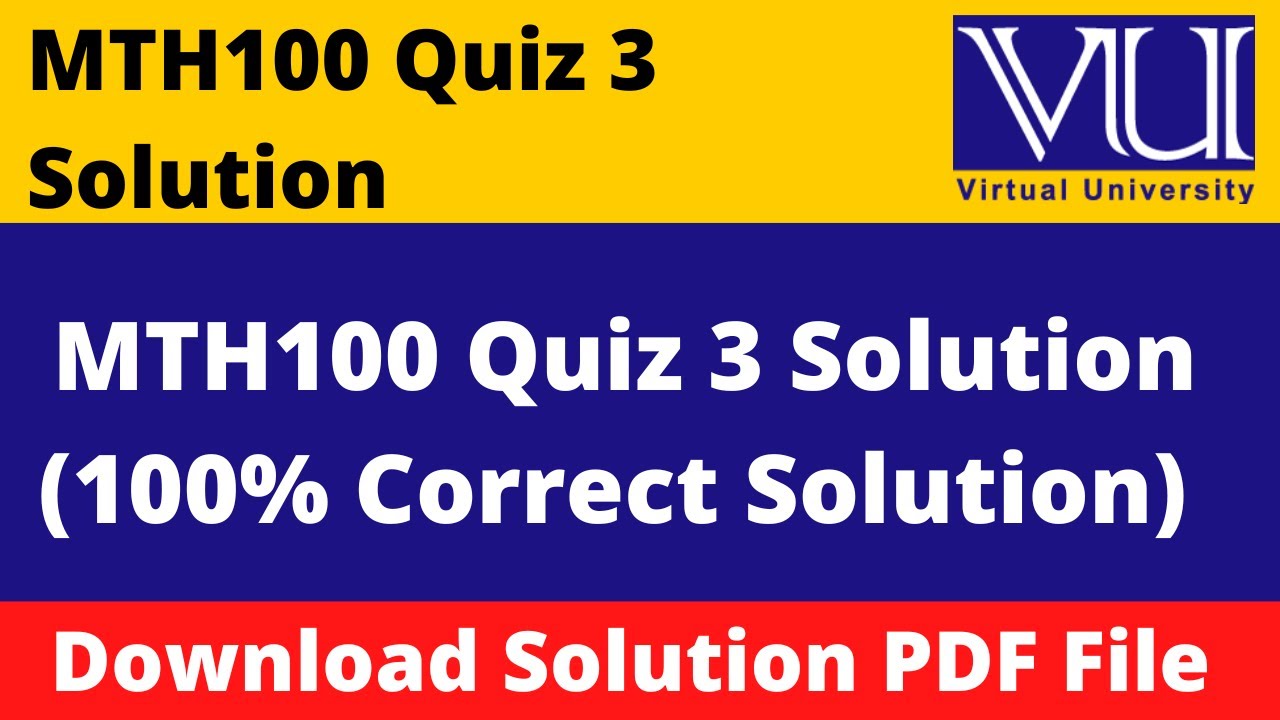 MTH100 QUIZ 3 SOLUTION 2024|| Download File in  PDF
