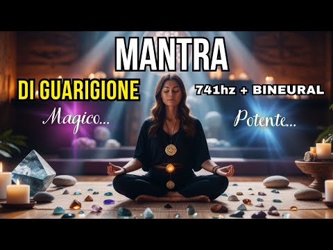 Mantra di Guarigione per manifestare SALUTE, PROTEZIONE e RIGENERAZIONE FISICA (741hz, 21 minuti)