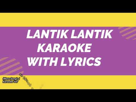 LANTIK LANTIK KARAOKE | MORO SONG |MAYCA