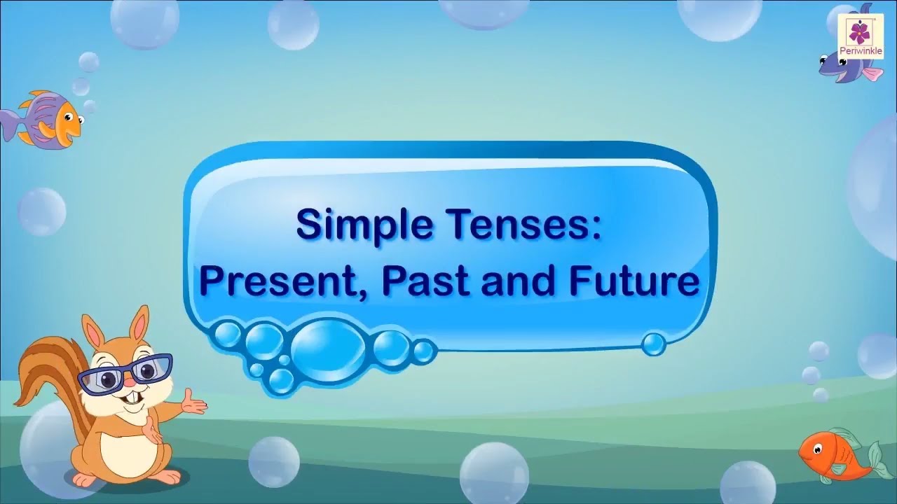 Simple Tenses - Present, Past, and Future | English Grammar & Composition Grade 2 | Periwinkle