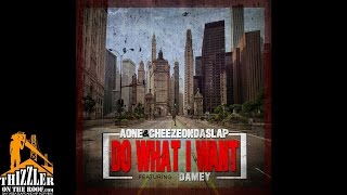 AOne x CheezeOnDaSlap ft. Damey - Do What I Want (Prod. CheezeOnDaSlap) [Thizzler.com Exclusive]