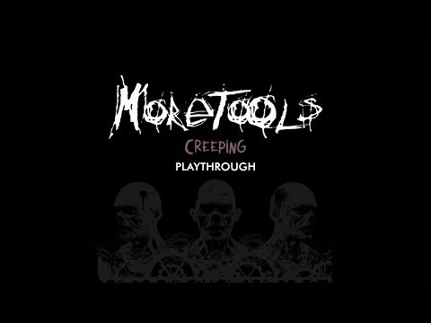 Moretools - Creeping [Playthrough Oficial]