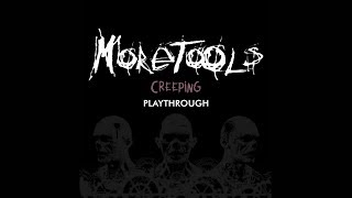 Moretools - Creeping [Playthrough Oficial]