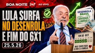 Download lagu Boa Noite 247: Lula surfa no Desenrola e fim do 6x1 (25.5.26) mp3