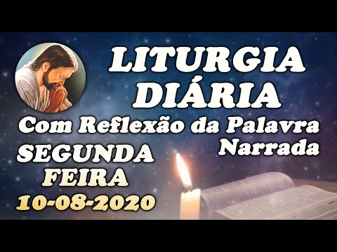 LITURGIA DO DIA 10 DE AGOSTO - Narrada com Reflexão - São Lourenço, Diácono e Mártir