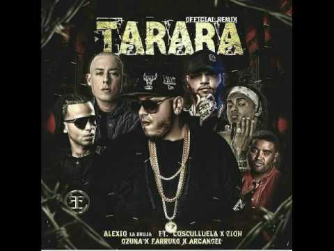 TARARA REMIX - ALEXIO (LA BRUJA),COSCULLUELA,ARCÁNGEL, FARRUKO, OZUNA Y ZION