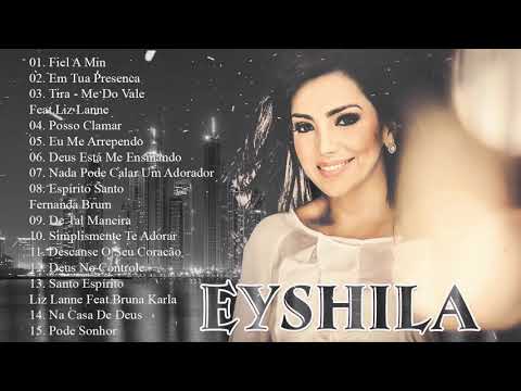 Eyshila - As Melhores Músicas De 2019 - Melodia De Canções De Hinos Nos Corações Das Pessoas