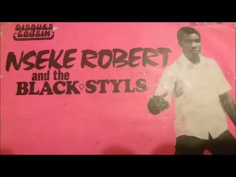 Nseke Robert and the Black Styls   Manye Disques Cousin 1977