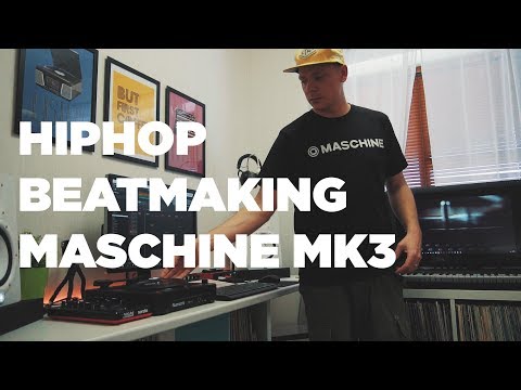 Maschine MK3 | Hip Hop Beat Making Video 2019