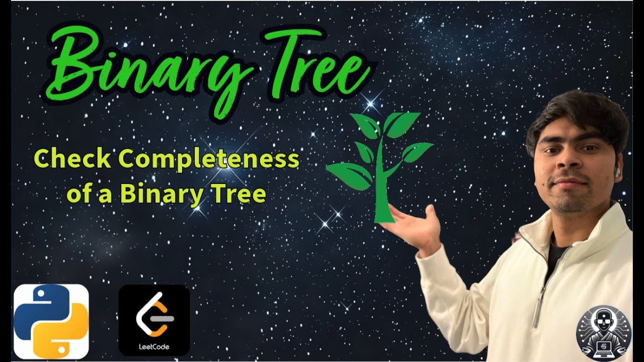 LeetCode 958 | Check Completeness of a Binary Tree | Python Solution Explained | AlgoYogi