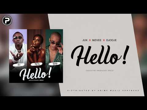 Jux, MzVee, Djodje - Hello (Official Audio)