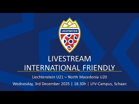 International Friendly: Liechtenstein U21 - North Macedonia U20