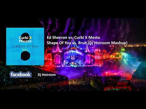 Shape Of You vs. Bruh (Heiroom Mashup)