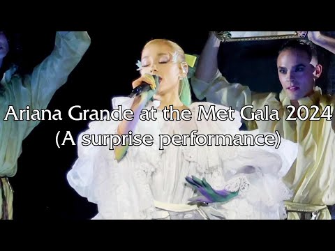 Ariana Grande live at the MET GALA 2024 (Extended clips & Rehearsal snippets)