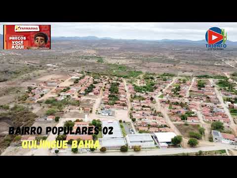BAIRRO POPULARES 02/QUIJINGUE - BAHIA