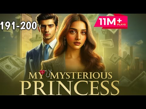 💖 My Mysterious Princess Episode  191 to 200 | Pocket fm story | ishqvaanifm