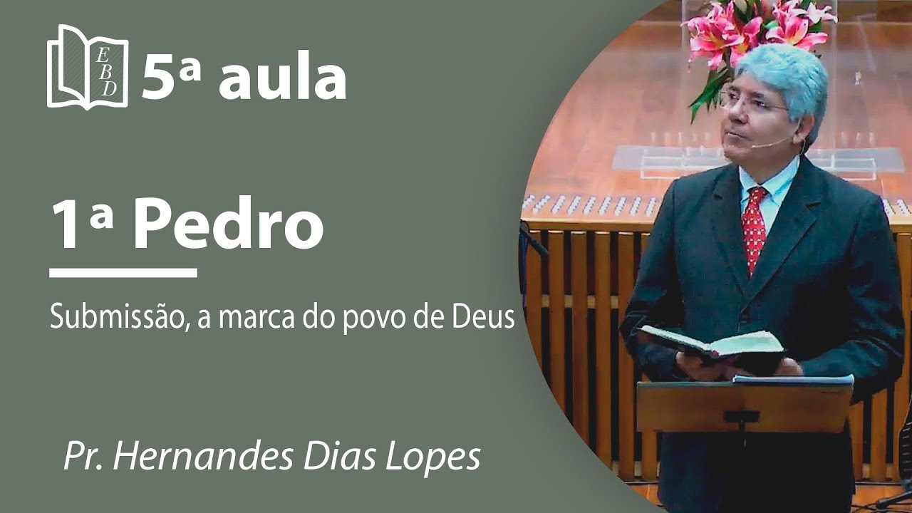 Submissão, a marca do povo de Deus - Pr Hernandes Dias Lopes