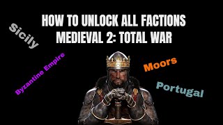 Medieval 2: Total War | How to Unlock all Factions | REVISITED