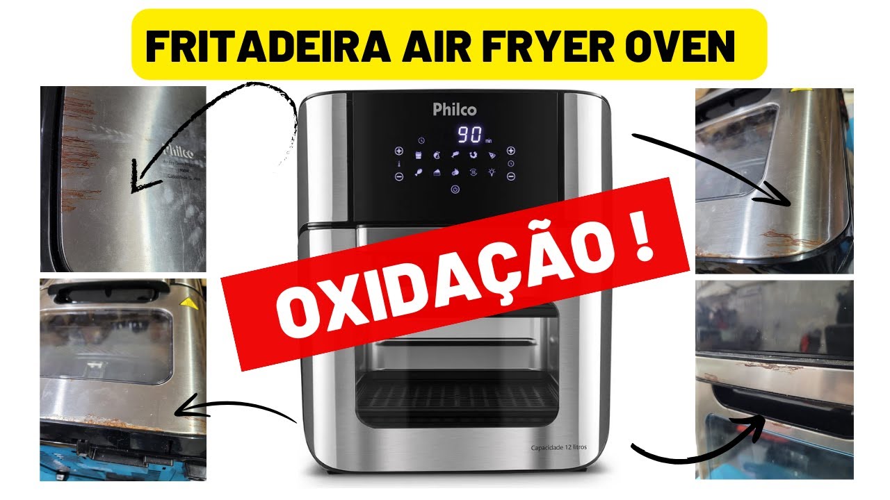 Fritadeira Air Fryer Oven Philco / Britânia com OXIDAÇÃO / FERRUGEM / Aprenda a fazer a reposição!
