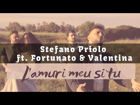 Stefano Priolo Ft. Fortunato & Valentina - L'amuri meu si tu ( Ufficiale 2021 )