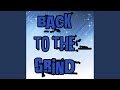 Back To The Grind