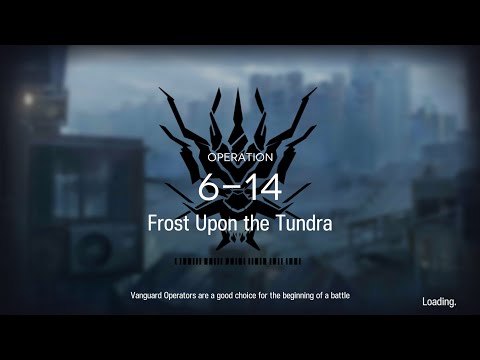 【Arknights】6-14 Low Rarity Guide