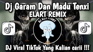 Download lagu DJ GARAM DAN MADU TENXI ELART REMIX SAKIT DADAKU FULL SONG VIRAL TIKTOK 2025 mp3