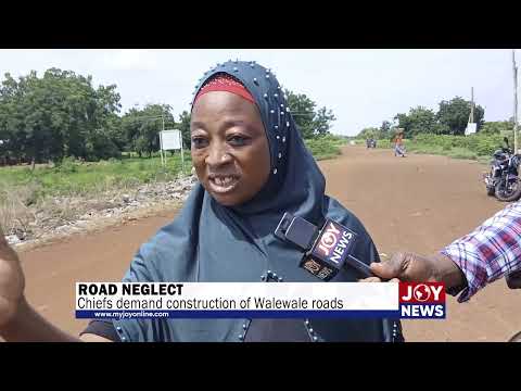 Chiefs demand construction of Walewale roads;MP accuses govt of deliberately neglecting constituency