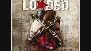 Loaded- Wasted heart