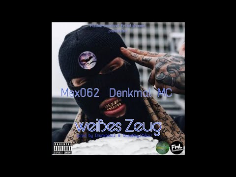Mex062 X Denkmal MC - Weisses Zeug (prod by DopeBoy.Chiko & Drunkbeatz)