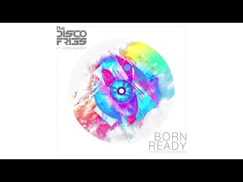 Disco Fries - Born Ready (Ferreck Dawn Remix) Static Video ft. Hope Murphy