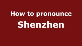 How to pronounce Shenzhen