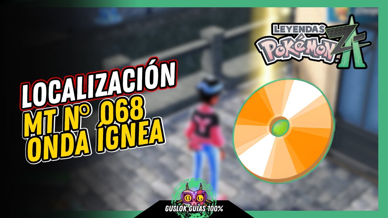 UBICACIÓN de la MT N.º 068: ONDA ÍGNEA | GUÍA 100% | 💯Leyendas Pokemon: Z-A🏆 UBICACIÓN de la MT N.º 068: ONDA ÍGNEA | GUÍA 100% | 💯Leyendas Pokemon: Z-A🏆